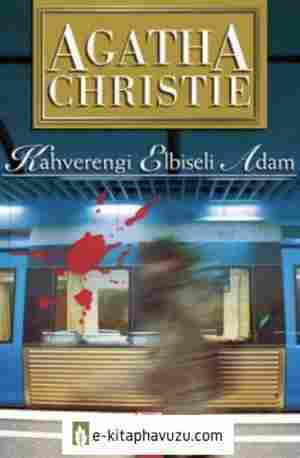 Agatha Christie - Kahverengi Elbiseli Adam (The Man In The Brown Suit)
