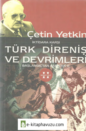 Çetin Yetkin - Türk Direniş Ve Devrimleri 2. Kitap Cs kiabı indir