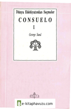 George Sand - Consuelo 1. Cilt