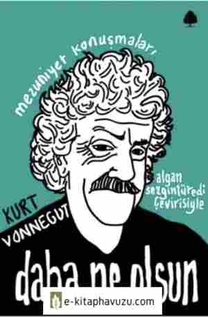 Kurt Vonnegut - Daha Ne Olsun - April Yayınları kiabı indir