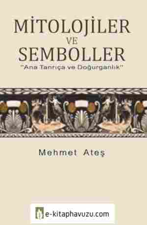 Mehmet Ateş - Mitolojiler Ve Semboller
