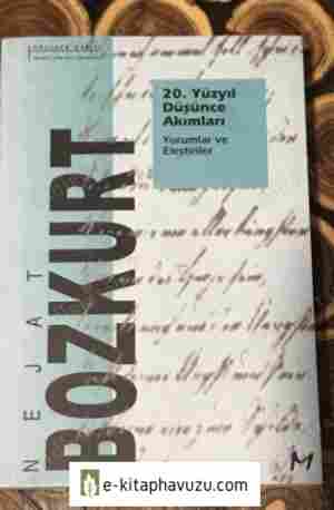Nejat Bozkurt - 20.yüzyıl Düşünce Akımları-Yorumlar Ve Eleştiriler, 1995, Sarmal Yay. 394 S kitabı indir