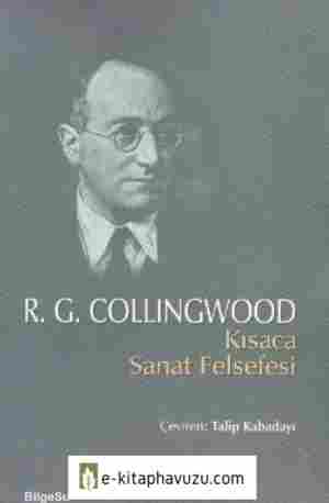 R. G. Collingwood - Kısaca Sanat Felsefesi - Bilge Su Yayınları kiabı indir