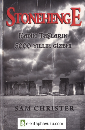 Sam Christer - Stonehenge (Kadim Taşların 5000 Yıllık Gizemi