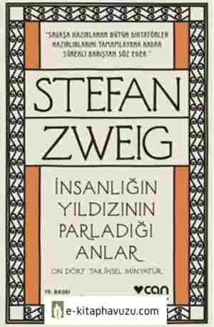 Stefan Zweig İnsanlığın Yıldızının Parladığı Anlar