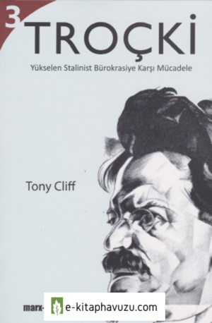 Tony Cliff - Troçki Cilt Iıı - Marks 21 Yayınları kitabı indir