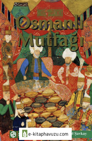 Tuğrul Şavkay - Osmanlı Mutfağı