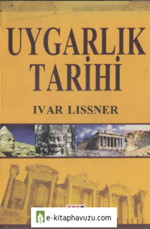 Uygarlık Tarihi - Ivar Lissner kiabı indir