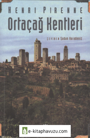 Henri Pirenne - Ortaçağ Kentleri - İletişim Yayınları