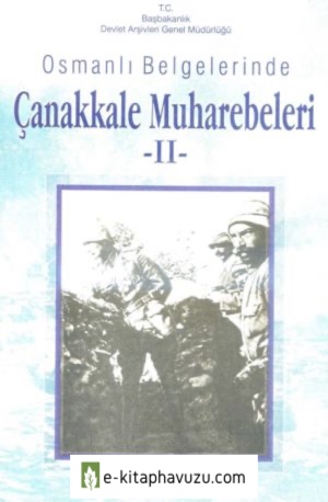 Osmanlı Belgelerinde Çanakkale Muharebeleri-2