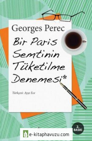 Georges Perec - Bir Paris Semtinin Tüketilme Denemesi - Sel Yayınları kiabı indir