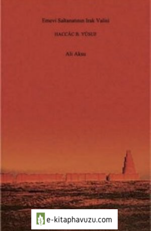 Ali Aksu - Haccac B. Yusuf - Kitabevi Yayınları - 2009