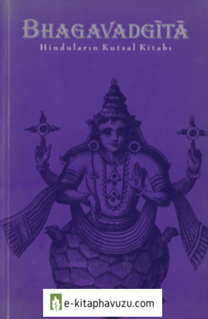 Bhagavadgita(Hindu Kutsal Metinleri-Hinduizm) - Korhan Kaya