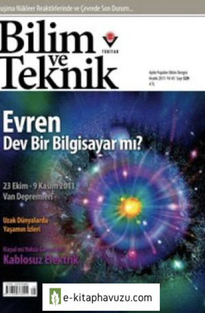 Bilim Ve Teknik Dergisi 529. Sayı - Aralık 2011 kiabı indir