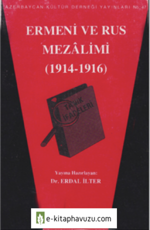 Erdal İlter - Ermeni Ve Rus Mezalimi (1914 - 1916) kiabı indir
