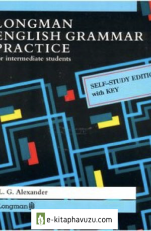 Longman English Grammar Practice For Intermediate Students.(With Key).(L.g.alexander)