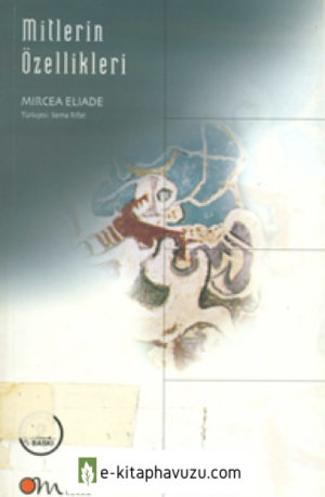 Mitlerin Özellikleri - Mircea Eliade