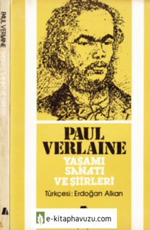Paul Verlaine Seçilmiş Şiirleri Yaşamı Ve Sanatı
