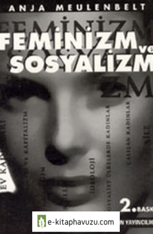 Anja Meulenbelt - Feminizm Ve Sosyalizm