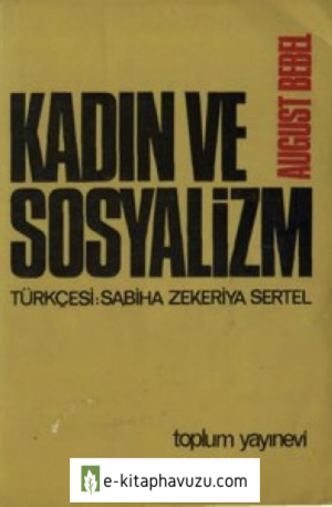August Bebel - Kadın Ve Sosyalizm - Toplum
