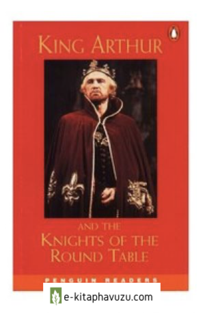 Level 2 - King Arthur & The Knights Of The Round Table - Penguin Readers
