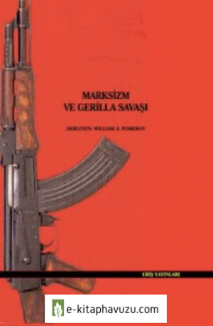 William J. Pomeroy - Marksizm Ve Gerilla Savaşı - Sol Yayınları