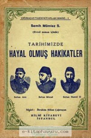 Ahmet Semih Mümtaz - Tarihimizde Hayal Olmuş Hakikatler 1948