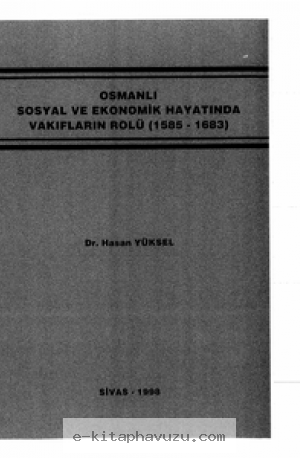 & - Osmanlı Sosyal Ve Ekonomik Hayatında Vakıfların Rolü (1585-1683)