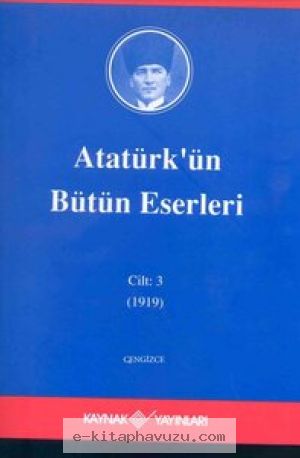 Atatürk'ün Bütün Eserleri-3
