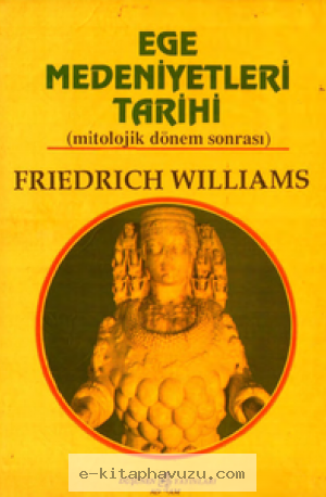 Friedrich Williams - Ege Medeniyetleri Tarihi