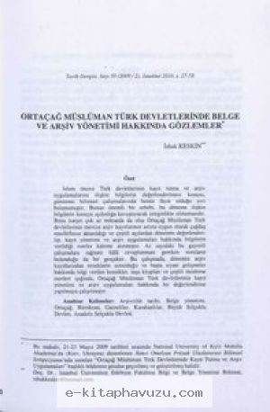 İshak Keskin - Ortaçağ Müslüman Türk Devletlerinde Belge Ve Arşiv Yönetimi Hakkında Gözlemler