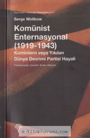 Serge Wolikow - Komintern 1919-1943 - Yordam Kitap kiabı indir