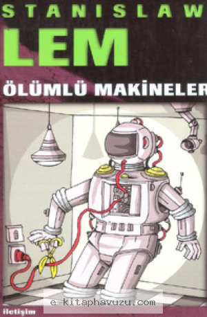 Stanislaw Lem - Olumlu Makineler