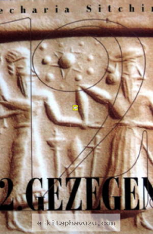 Zecharia Sitchin - Dünya Tarihçesi 1 - 12. Gezegen (2)