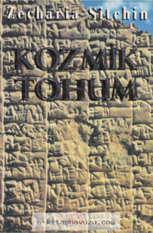 Zecharia Sitchin - Kozmik Tohum