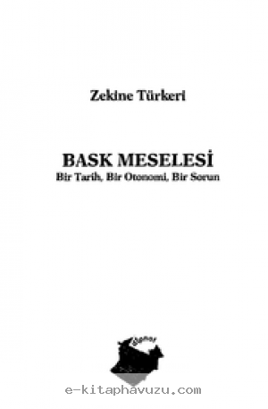 Zekine Türker - Bask Meselesi Bir Tarih Bir Otonomi Bir Sorun - Dipnot Yayınları